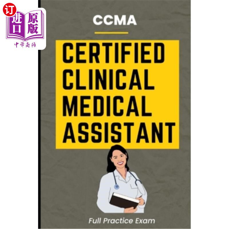 海外直订CCMA Certified Clinical Medical Assistant Full Practice Exam CCMA认证临床医疗助理全面执业考试