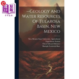 Mexico 地质和水资源 Water Tularosa Basin And Resources ——新墨西哥州图拉罗萨盆地 海外直订 New geology