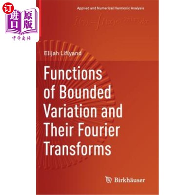 海外直订Functions of Bounded Variation and Their Fourier Transforms 有界变分函数及其傅立叶变换