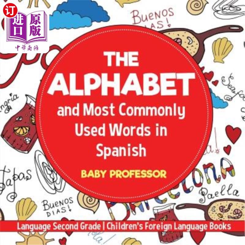 海外直订The Alphabet and Most Commonly Used Words in Spanish: Language Second Grade Chil 西班牙语字母表和最常用的单