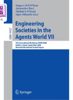 海外直订Engineering Societies in the Agents World VII: 7th International Workshop, Esaw  代理商世界工程协会第七届：