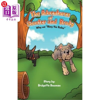 海外直订The Adventures of Scooter and Brody: Why we Obey the Rules 斯库特和布罗迪的冒险:为什么我们要遵守规则