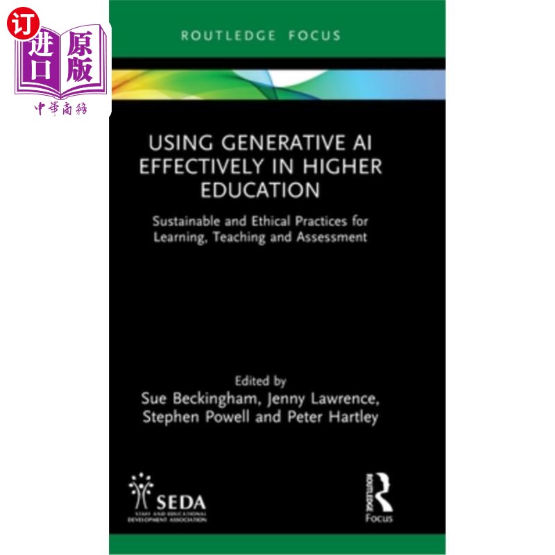 海外直订Using Generative AI Effectively in Higher Education: Sustainable and Ethical Pra 在高等教育中有效使用生成人