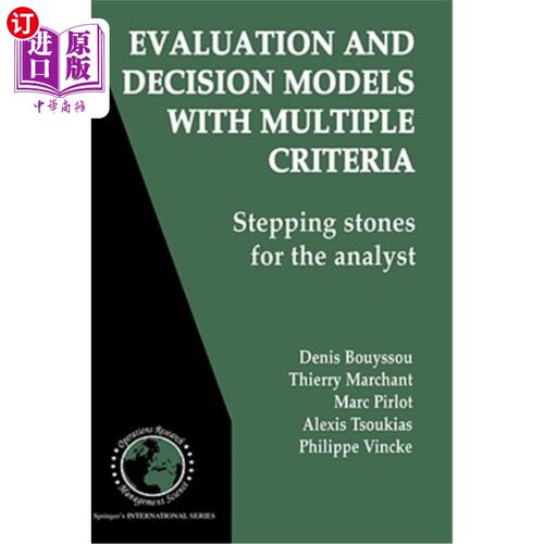 海外直订Evaluation and Decision Models with Multiple Criteria: Stepping Stones for the A 多标准的评估和决策模型:分