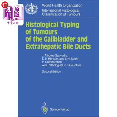 海外直订医药图书Histological Typing of Tumours of the Gallbladder and Extrahepatic Bile Ducts 胆囊及肝外胆管肿瘤的
