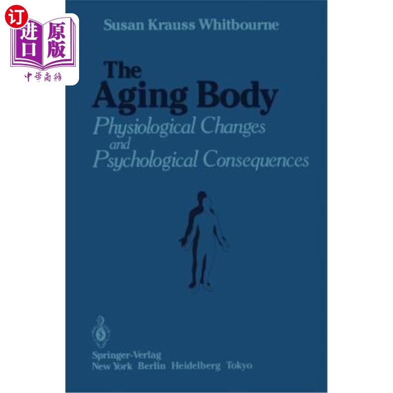 海外直订医药图书The Aging Body: Physiological Changes and Psychological Consequences 衰老的身体：生理变化和心理后果