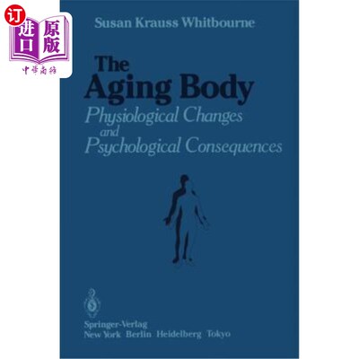 海外直订医药图书The Aging Body: Physiological Changes and Psychological Consequences 衰老的身体：生理变化和心理后果