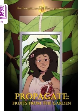 海外直订Propagate: Fruits from the Garden 繁殖：来自花园的水果