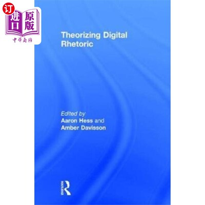 海外直订Theorizing Digital Rhetoric 数字化修辞学理论化