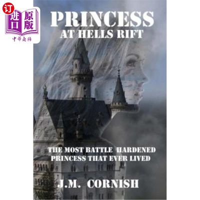 海外直订Princess at Hells Rift: The Most Battle Hardened Princess That Ever Lived 地狱裂谷的公主:有史以来最坚强的公