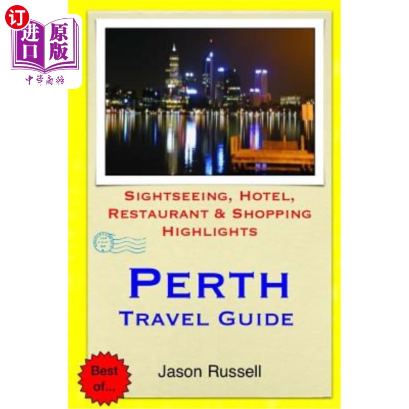 海外直订Perth Travel Guide: Sightseeing, Hotel, Restaurant & Shopping Highlights 珀斯旅游指南:观光，酒店，餐厅和购