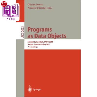 海外直订医药图书Programs as Data Objects: Second Symposium, Pado 2001, Aarhus, Denmark, May 21-2 作为数据对象的程序