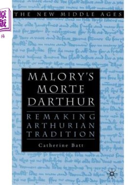 海外直订Malory's Morte d'Arthur: Remaking Arthurian Tradition 马洛里的《亚瑟王之死:重塑亚瑟王传统》
