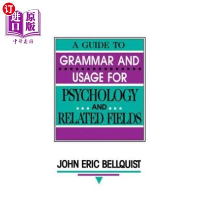 海外直订A Guide To Grammar and Usage for Psychology and Related Fields 心理学及相关领域语法和用法指南
