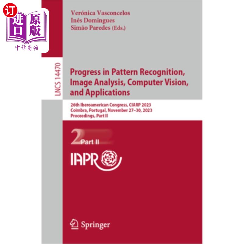 海外直订Progress in Pattern Recognition, Image Analysis, Computer Vision, and Applicatio Progress i