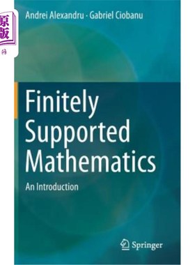 海外直订Finitely Supported Mathematics: An Introduction 有限支持数学：导论