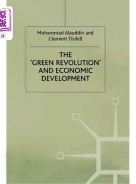 海外直订The 'Green Revolution' and Economic Development: The Process and Its Impact in B “绿色革命”与经济发展:进