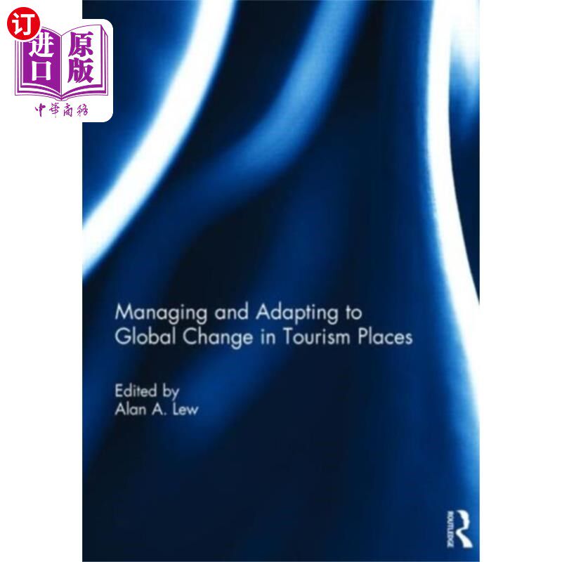 海外直订Managing and Adapting to Global Change in Touris... 管理和适应旅游地点的全球变化