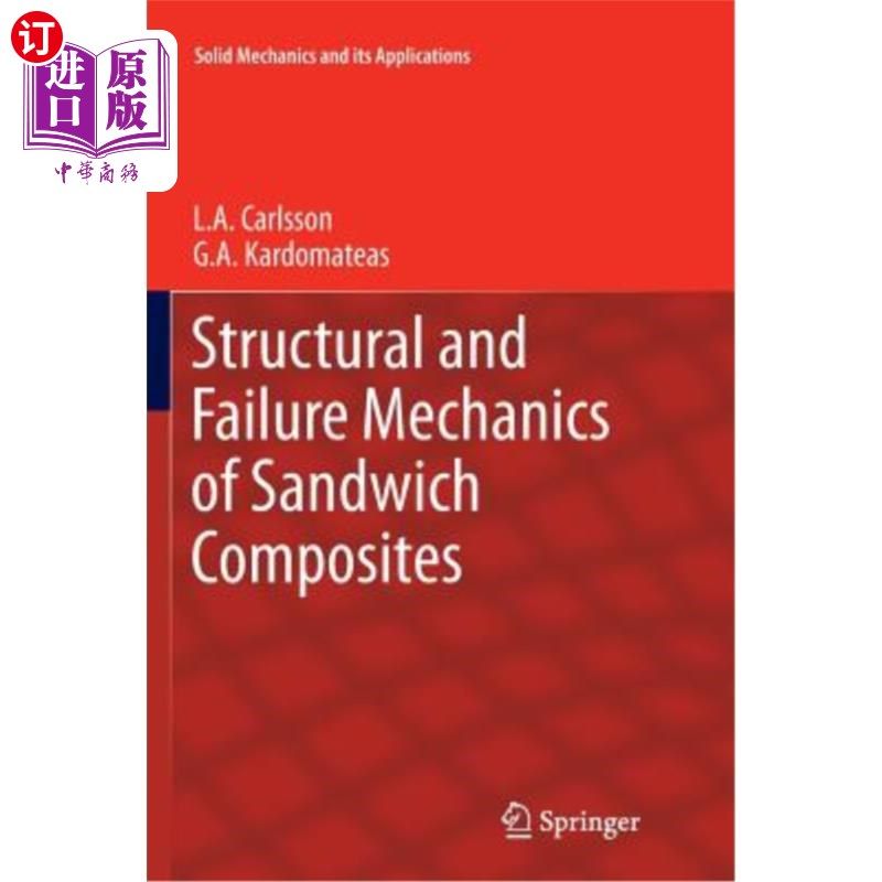 海外直订Structural and Failure Mechanics of Sandwich Composites 夹层复合材料的结构与破坏力学
