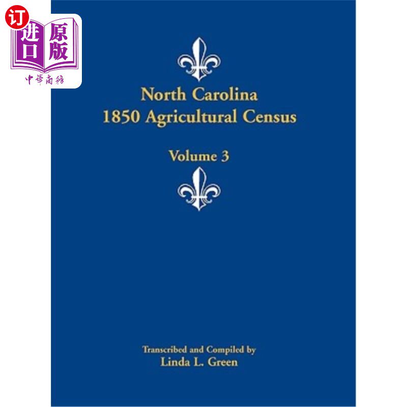 海外直订North Carolina 1850 Agricultural Census: Volume 3 北卡罗来纳州1850年农业普查：第3卷