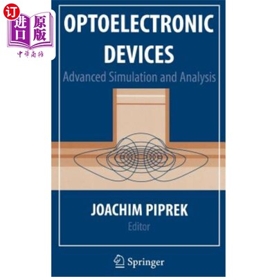 海外直订Optoelectronic Devices: Advanced Simulation and Analysis 光电器件：高级模拟与分析
