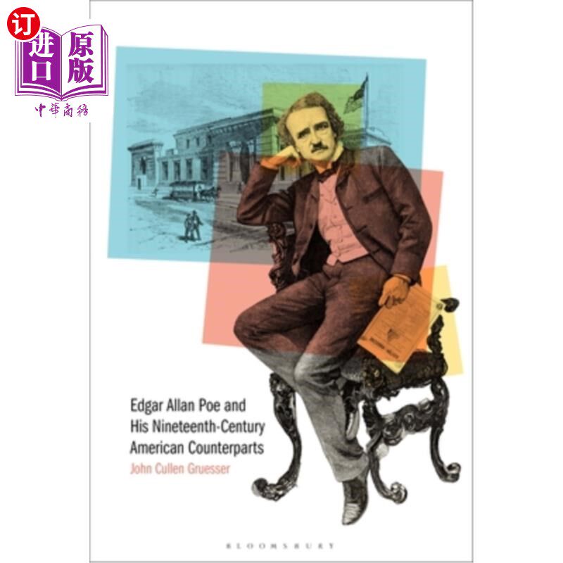 海外直订Edgar Allan Poe and His Nineteenth-Century American Counterparts 埃德加·爱伦·坡和他十九世纪的美国同行