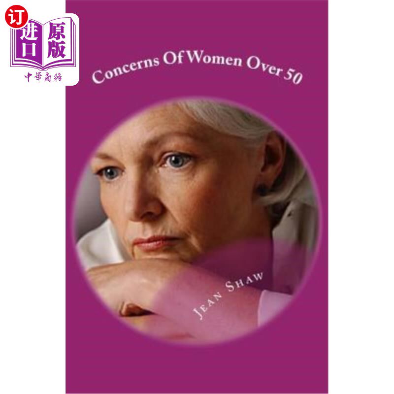 海外直订Concerns Of Women Over 50: Anxieties Keeping Middle Aged Baby Boomer Women Awake 50岁以上女性的担忧：让中年