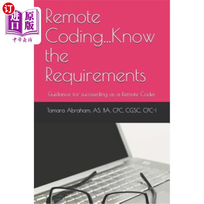 海外直订Remote Coding...Know the Requirements: Guidance for Succeeding as a Remote Coder 远程编码……了解要求：作为