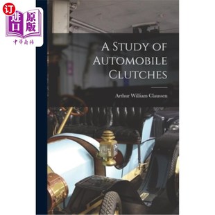 海外直订A Study of Automobile Clutches 汽车离合器的研究