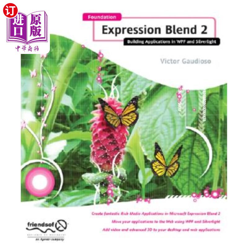 海外直订Foundation Expression Blend 2: Building Applications in Wpf and Silverlight 基础表达式混合2：在WPF和S