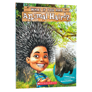 现货 【中商原版】学乐 如果你有动物的毛发 What If You Had Animal Hair? 英文原版 桑德拉马克尔 SandraMarkle Scholastic