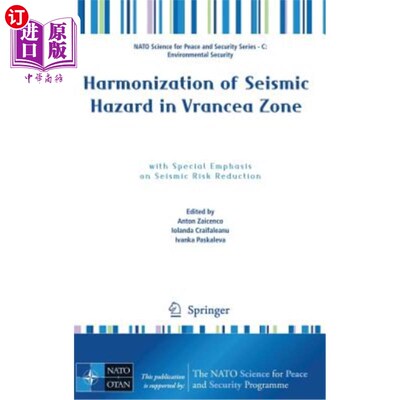 海外直订Harmonization of Seismic Hazard in Vrancea Zone: With Special Emphasis on Seismi Vrancea地区地