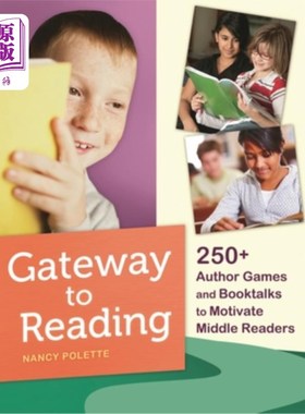 海外直订Gateway to Reading: 250+ Author Games and Booktalks to Motivate Middle Readers 阅读之门:250+作者游戏和书谈