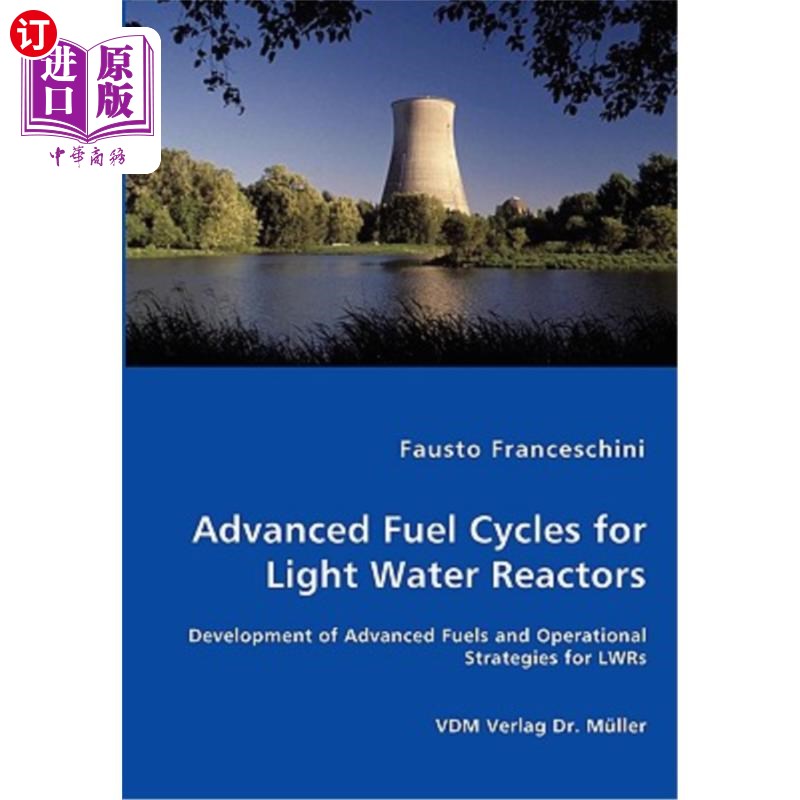 海外直订Advanced Fuel Cycles for Light Water Reactors 轻水反应堆的先进燃料循环