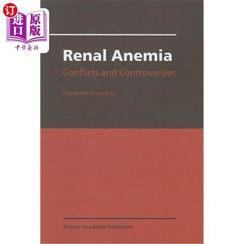 海外直订医药图书Renal Anemia: Conflicts and Controversies 肾性贫血:冲突和争议