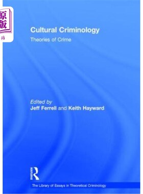海外直订Cultural Criminology: Theories of Crime 《文化犯罪学:犯罪理论