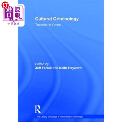 海外直订Cultural Criminology: Theories of Crime 《文化犯罪学:犯罪理论