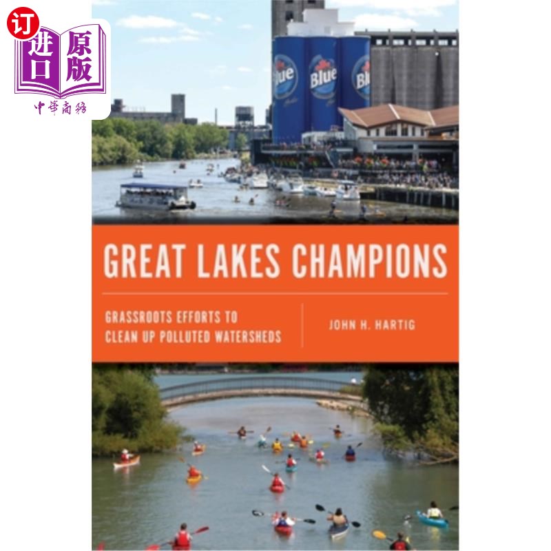 海外直订Great Lakes Champions: Grassroots Efforts to Clean Up Polluted Watersheds 五大湖冠军:基层努力清理被污染的流