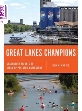 海外直订Great Lakes Champions: Grassroots Efforts to Clean Up Polluted Watersheds 五大湖冠军:基层努力清理被污染的流