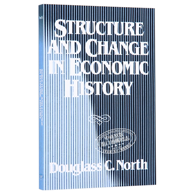 经济史中的结构与变迁 豆瓣高分 英文原版 Structure and Change in Economic History Douglass C North【中商原版】