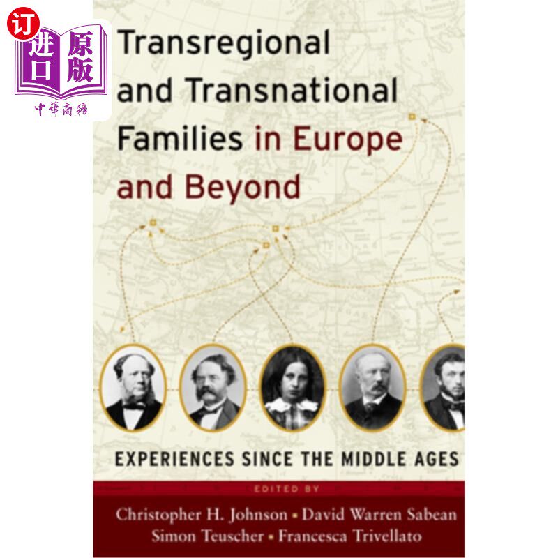 海外直订Transregional and Transnational Families in Europe and Beyond: Experiences Since 欧洲及以外的跨地区和跨国家