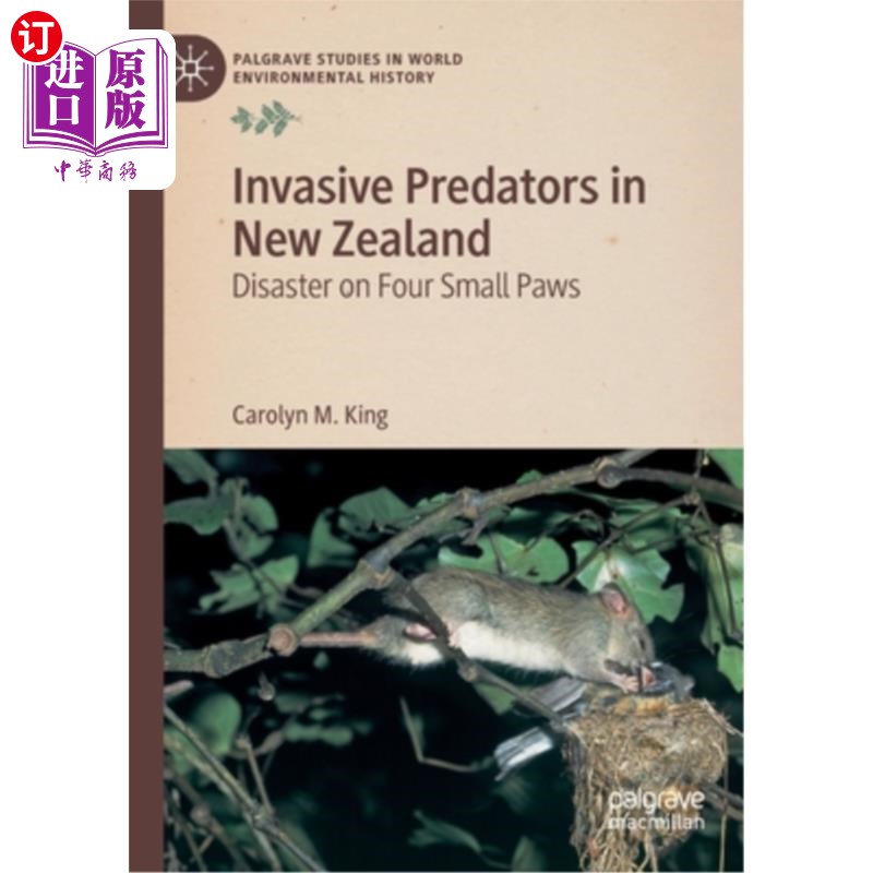 海外直订Invasive Predators in New Zealand: Disaster on Four Small Paws 新西兰侵袭性掠食者:四只小爪子的灾难