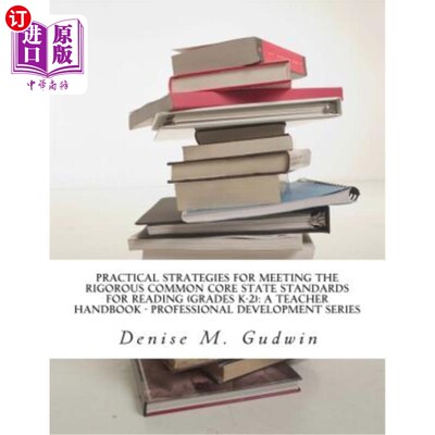 海外直订Practical Strategies for Meeting the Rigorous Common Core State Standards for Re 满足阅读(K-2年级)的严格的