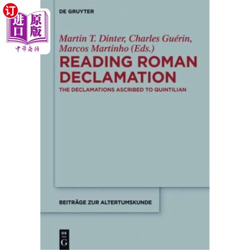 海外直订Reading Roman Declamation: The Declamations Ascribed to Quintilian 阅读罗马宣言