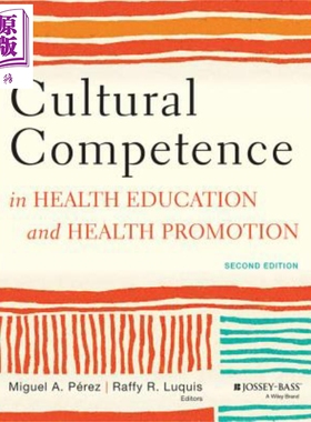 现货 健康教育与促进的文化竞争力 第2版 Cultural Competence In Health Education 英文原版 Miguel A Perez【中商原版】