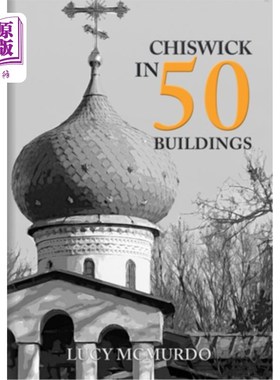 海外直订Chiswick in 50 Buildings 奇斯威克在50栋楼里