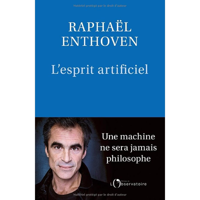 【法文版】法国哲学家Raphaël Enthoven谈人工智能 LEsprit artificiel 法文原版 Raphaël Enthoven【中商原版】