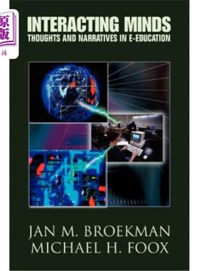 海外直订Interacting Minds: Thoughts And Narratives In E-Education 互动思维：电子教育中的思想与叙事