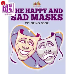 海外直订The Happy and Sad Masks Coloring Book 《快乐与悲伤》是一本彩色书