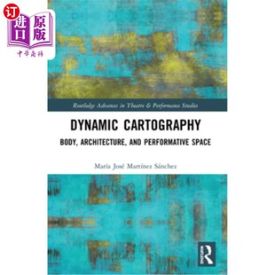 Architecture and 身体 Cartography 建筑和表现空间 动态制图 Body Space 海外直订Dynamic Performative